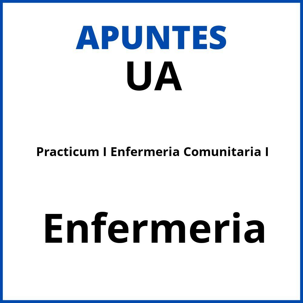 Apuntes Practicum I Enfermeria Comunitaria I Enfermeria UA 2024